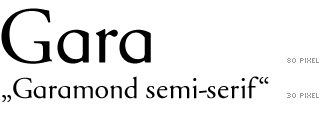 Gara - Garamond semi-serif
